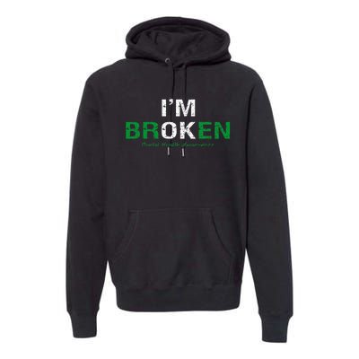 IM Broken Mental Health Awareness Invisible Illness IM Ok Premium Hoodie