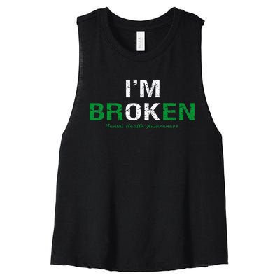 IM Broken Mental Health Awareness Invisible Illness IM Ok Women's Racerback Cropped Tank