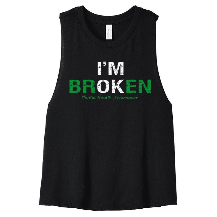 IM Broken Mental Health Awareness Invisible Illness IM Ok Women's Racerback Cropped Tank