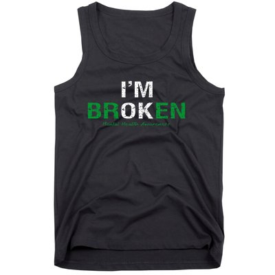 IM Broken Mental Health Awareness Invisible Illness IM Ok Tank Top