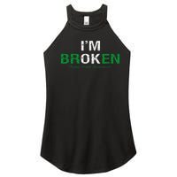 IM Broken Mental Health Awareness Invisible Illness IM Ok Women's Perfect Tri Rocker Tank