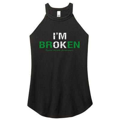 IM Broken Mental Health Awareness Invisible Illness IM Ok Women's Perfect Tri Rocker Tank