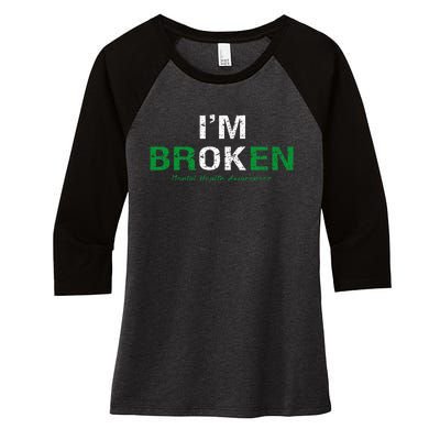 IM Broken Mental Health Awareness Invisible Illness IM Ok Women's Tri-Blend 3/4-Sleeve Raglan Shirt