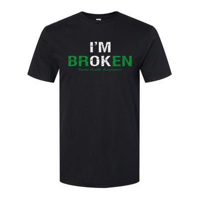 IM Broken Mental Health Awareness Invisible Illness IM Ok Softstyle CVC T-Shirt