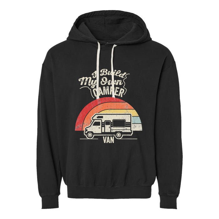 I Build My Own Camper Van Retro Style Garment-Dyed Fleece Hoodie