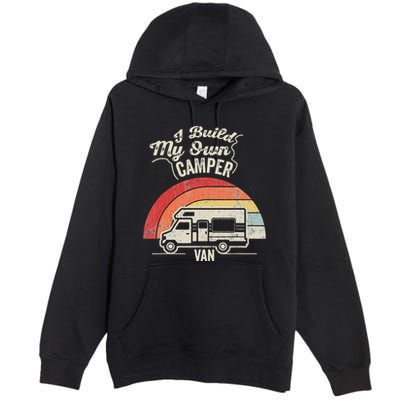 I Build My Own Camper Van Retro Style Premium Pullover Hoodie