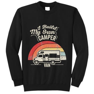 I Build My Own Camper Van Retro Style Tall Sweatshirt