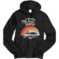 I Build My Own Camper Van Retro Style Tie Dye Hoodie