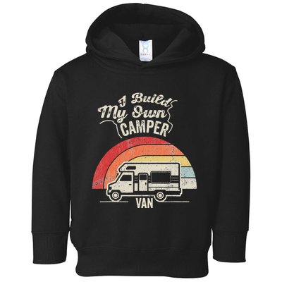 I Build My Own Camper Van Retro Style Toddler Hoodie