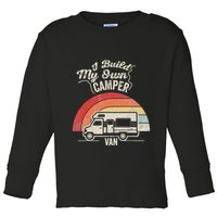 I Build My Own Camper Van Retro Style Toddler Long Sleeve Shirt