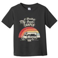 I Build My Own Camper Van Retro Style Toddler T-Shirt