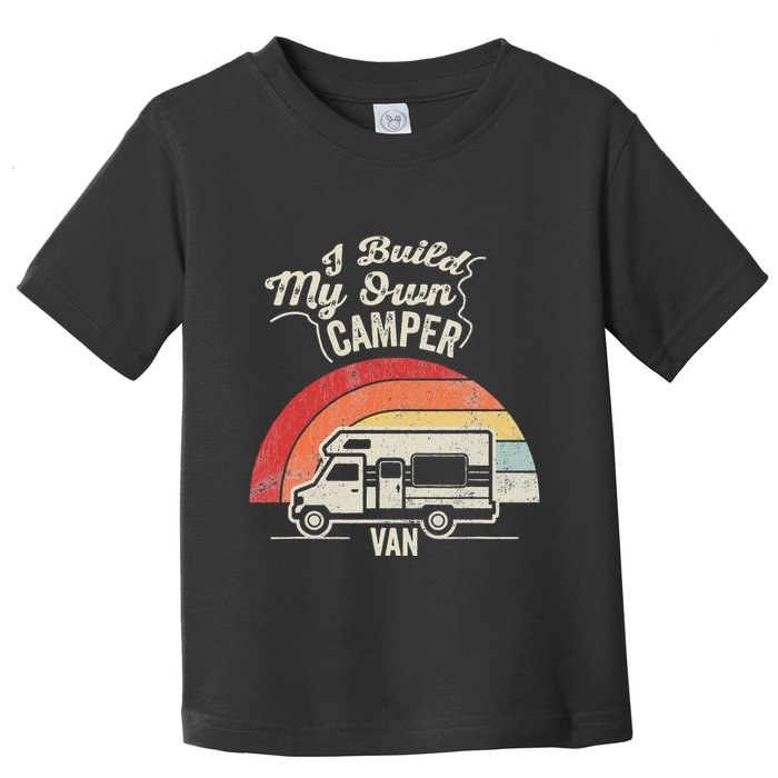 I Build My Own Camper Van Retro Style Toddler T-Shirt
