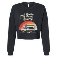 I Build My Own Camper Van Retro Style Cropped Pullover Crew
