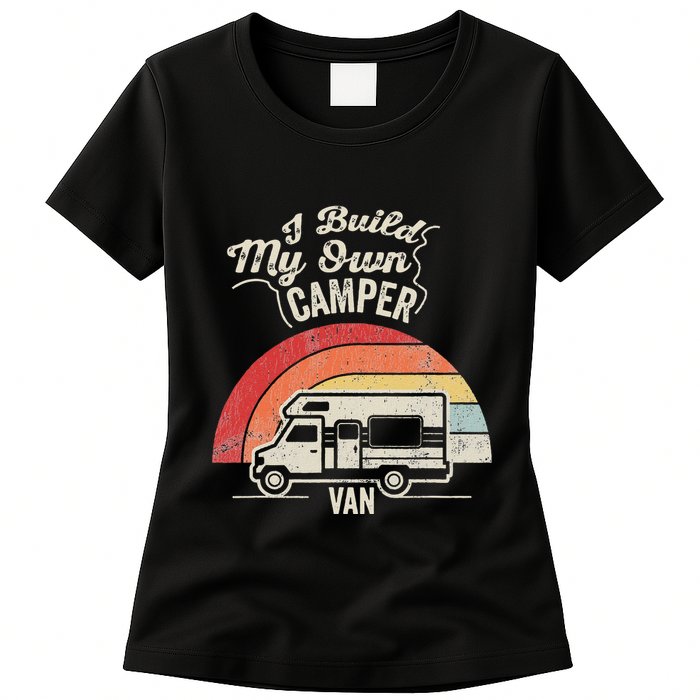 I Build My Own Camper Van Retro Style Womens T-Shirt