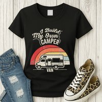 I Build My Own Camper Van Retro Style Womens T-Shirt