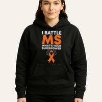 I Battle Ms WhatS Your Superpower Awareness Ribbon Hoodie