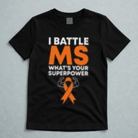 I Battle Ms WhatS Your Superpower Awareness Ribbon T-Shirt