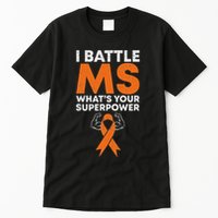 I Battle Ms WhatS Your Superpower Awareness Ribbon Tall T-Shirt