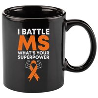 I Battle Ms WhatS Your Superpower Awareness Ribbon 11oz C Handle Ceramic Mug