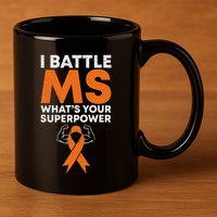 I Battle Ms WhatS Your Superpower Awareness Ribbon 11oz C Handle Ceramic Mug