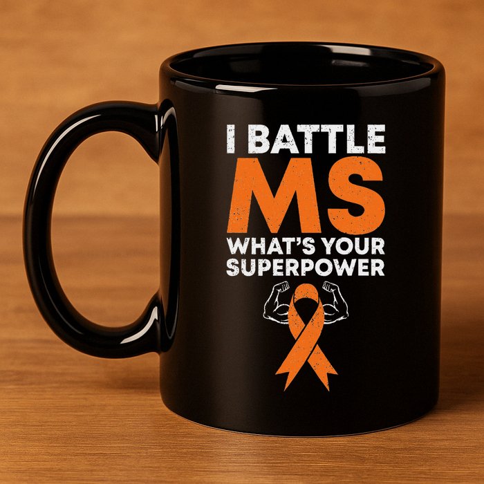 I Battle Ms WhatS Your Superpower Awareness Ribbon 11oz C Handle Ceramic Mug
