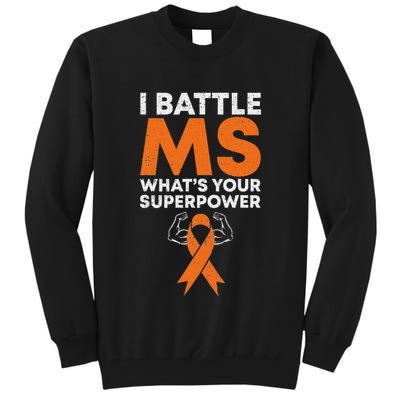 I Battle Ms WhatS Your Superpower Awareness Ribbon Tall Sweatshirt