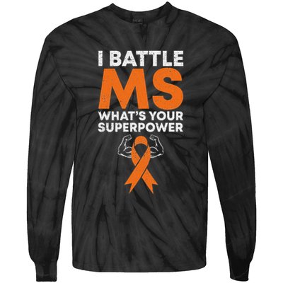 I Battle Ms WhatS Your Superpower Awareness Ribbon Tie-Dye Long Sleeve Shirt