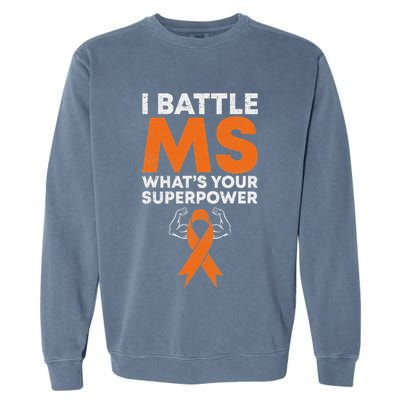 I Battle Ms WhatS Your Superpower Awareness Ribbon Garment-Dyed Sweatshirt