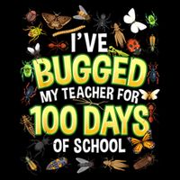 IVe Bugged My Teacher For 100 Days Of School Drawstring Bag