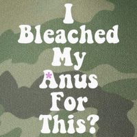 I Bleached My Anus For This Funny Anal Bleaching Legacy Tie Dye Trucker Hat