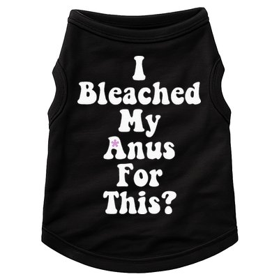I Bleached My Anus For This Funny Anal Bleaching Doggie Tank