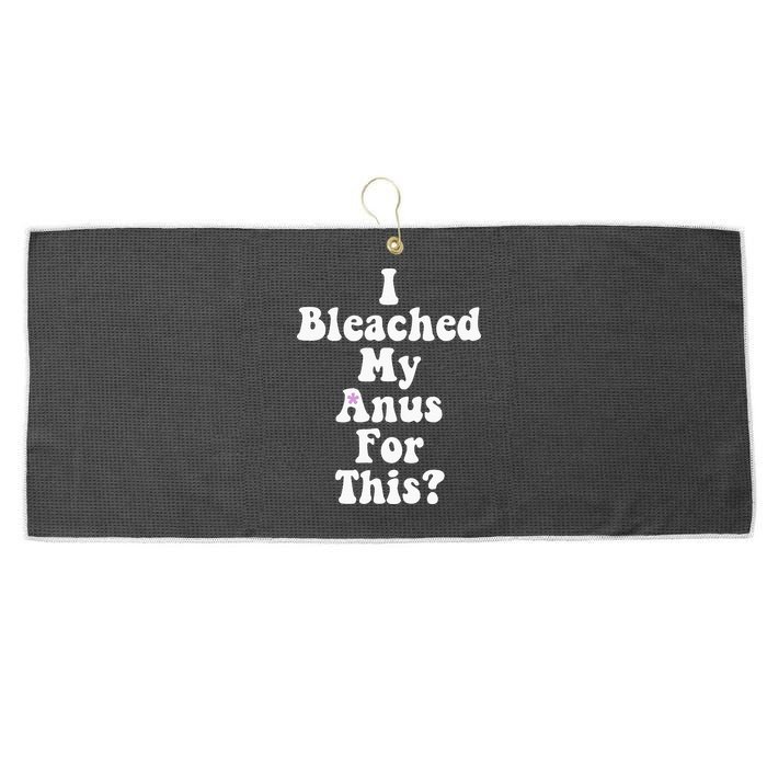 I Bleached My Anus For This Funny Anal Bleaching Large Microfiber Waffle Golf Towel