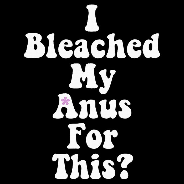 I Bleached My Anus For This Funny Anal Bleaching Tall Sweatshirt