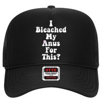 I Bleached My Anus For This Funny Anal Bleaching Trucker Hat