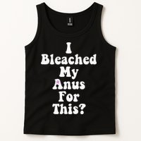 I Bleached My Anus For This Funny Anal Bleaching Tank Top