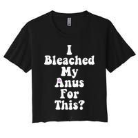 I Bleached My Anus For This Funny Anal Bleaching Crop Top