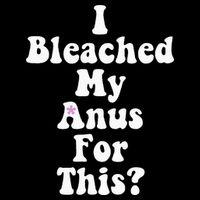 I Bleached My Anus For This Funny Anal Bleaching Zip Tote Bag