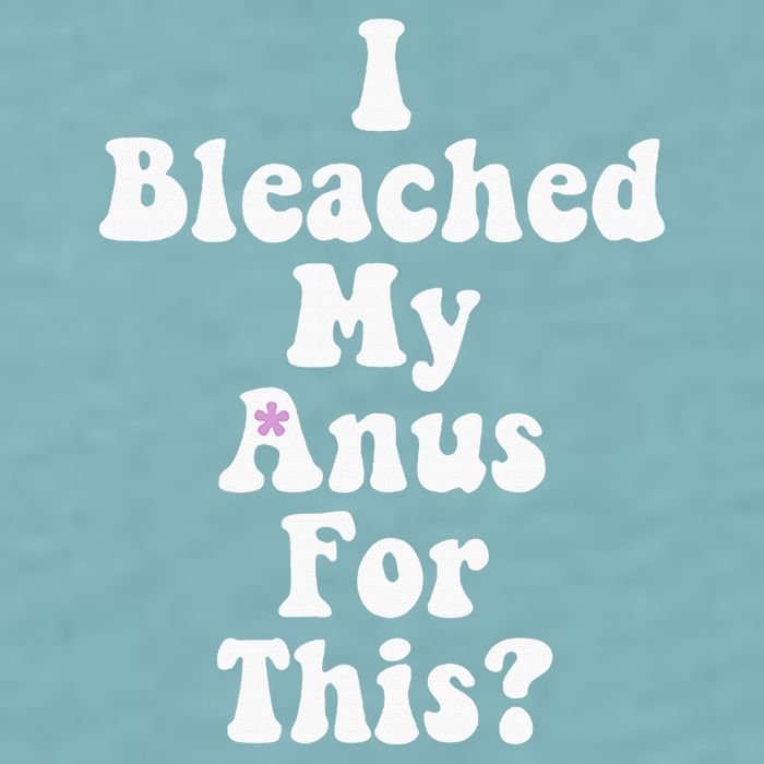 I Bleached My Anus For This Funny Anal Bleaching Sueded Cloud Jersey T-Shirt