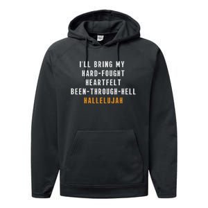 ILl Bring My Hard Fought Heartfelt Hallelujah Performance Fleece Hoodie