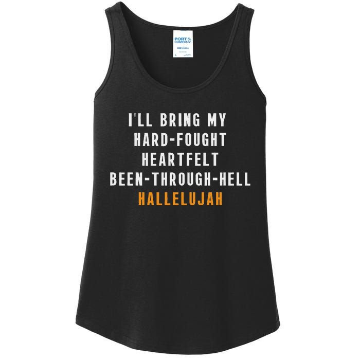 ILl Bring My Hard Fought Heartfelt Hallelujah Ladies Essential Tank