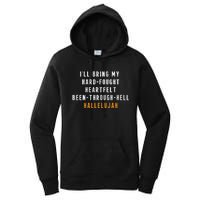 ILl Bring My Hard Fought Heartfelt Hallelujah Women's Pullover Hoodie