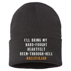 ILl Bring My Hard Fought Heartfelt Hallelujah Sustainable Knit Beanie