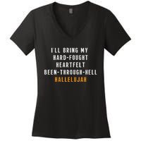 ILl Bring My Hard Fought Heartfelt Hallelujah Women's V-Neck T-Shirt