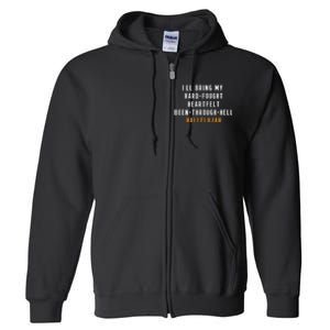 ILl Bring My Hard Fought Heartfelt Hallelujah Full Zip Hoodie