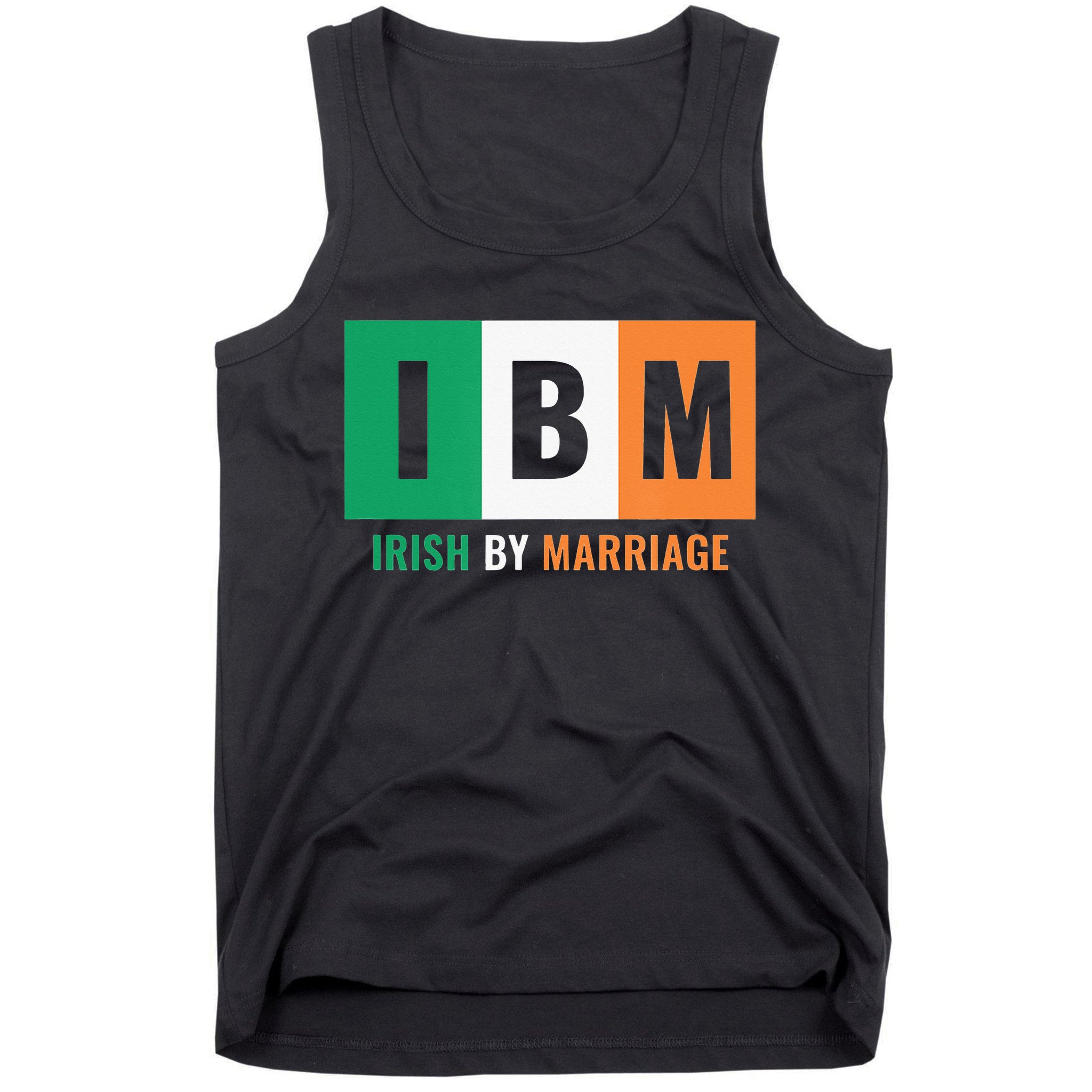 Irish By Marriage IBM Funny St Patrick's Day Tank Top