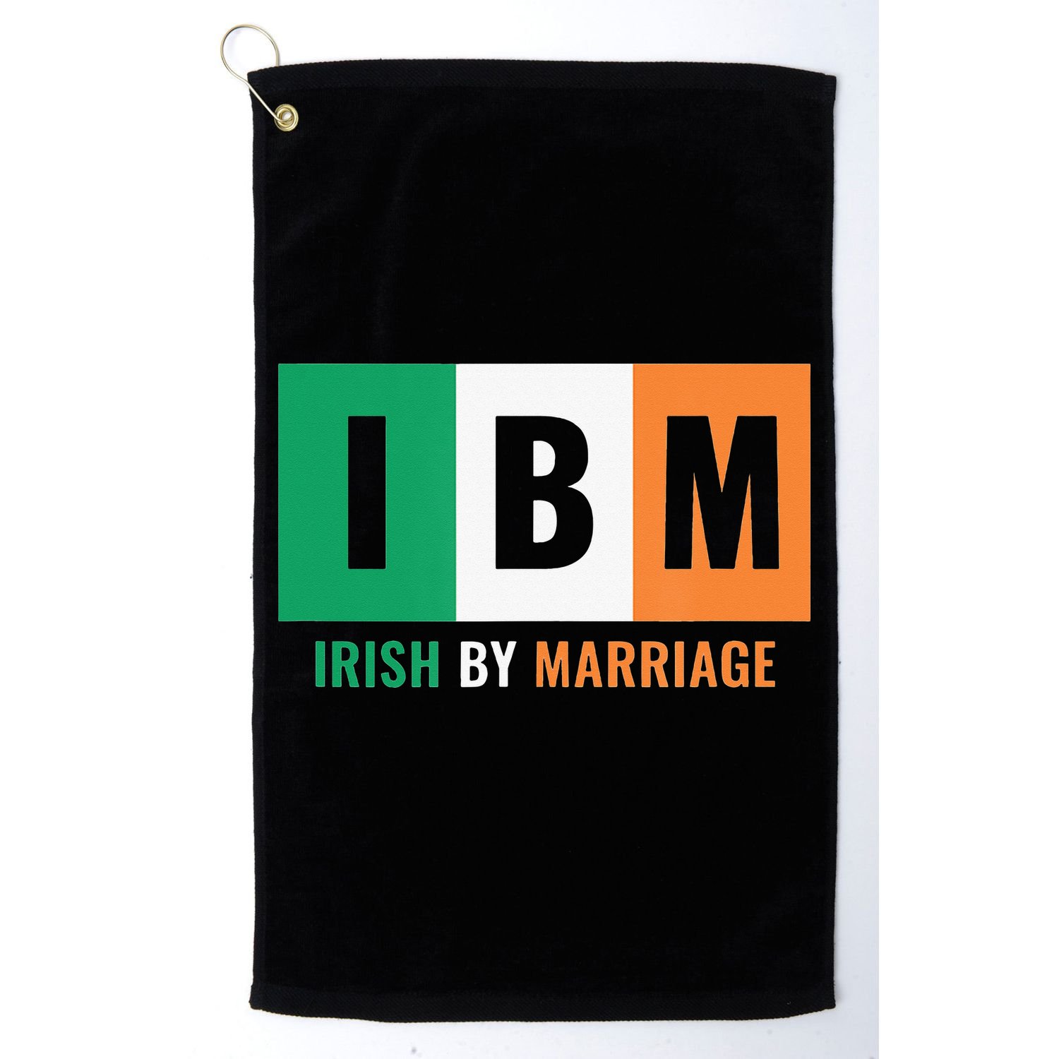 Irish By Marriage IBM Funny St Patrick's Day Golf Towel