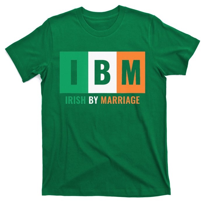 Irish By Marriage IBM Funny St Patrick's Day T-Shirt