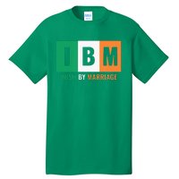 Irish By Marriage IBM Funny St Patrick's Day Tall T-Shirt