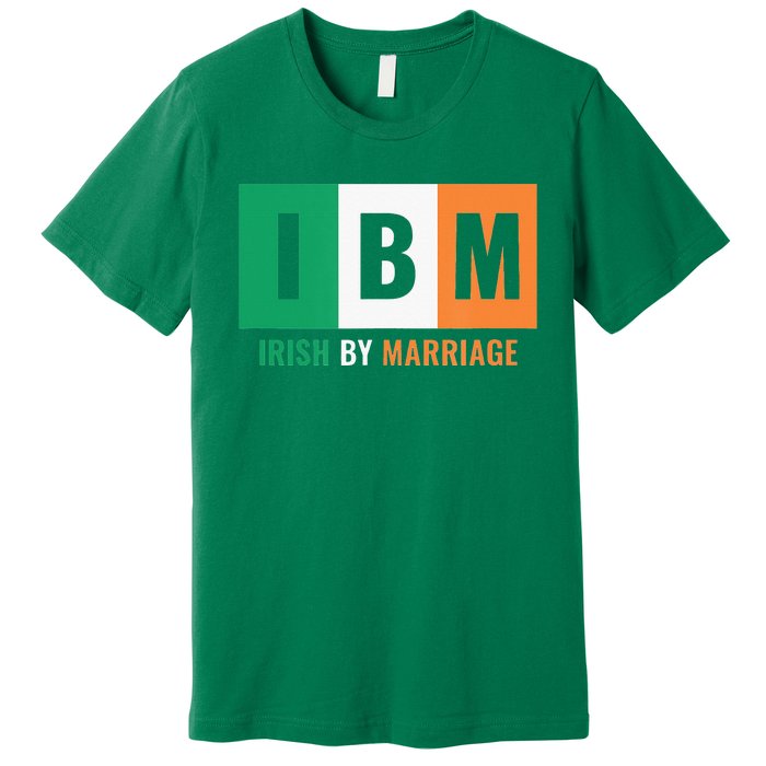 Irish By Marriage IBM Funny St Patrick's Day Premium T-Shirt