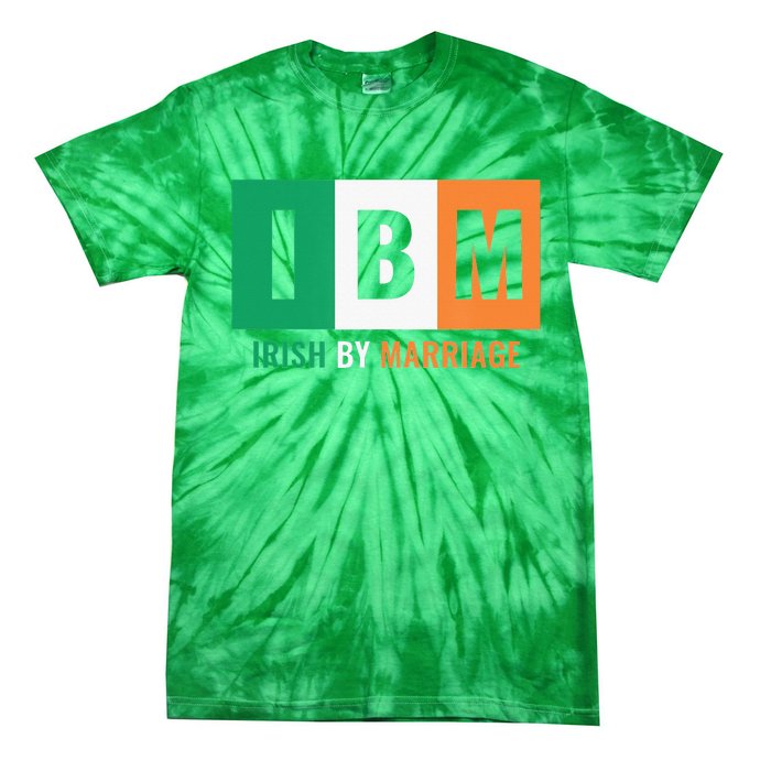 Irish By Marriage IBM Funny St Patrick's Day Tie-Dye T-Shirt